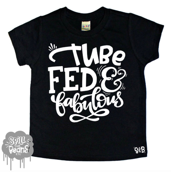 Tube Fed and Fabulous Kid's Tee Or Baby Bodysuit