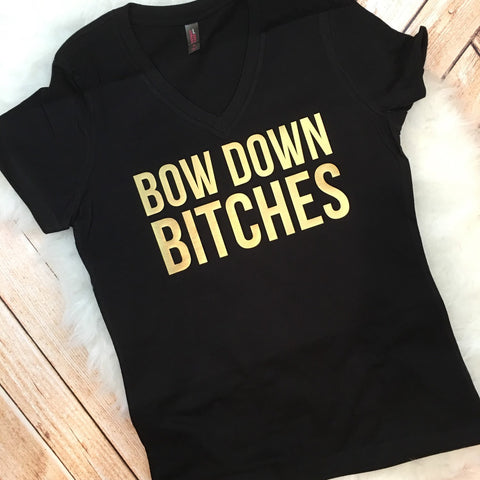 Bow Down Bitches Bridal Party Tees or Tanks