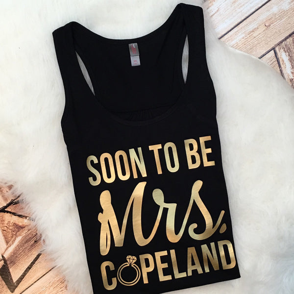 Soon to Be Mrs. Custom Last Name Bride Tank