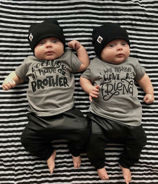 Because I Have A Brother I Will Always Have A Friend Matching Kid's Tees Or Bodysuits