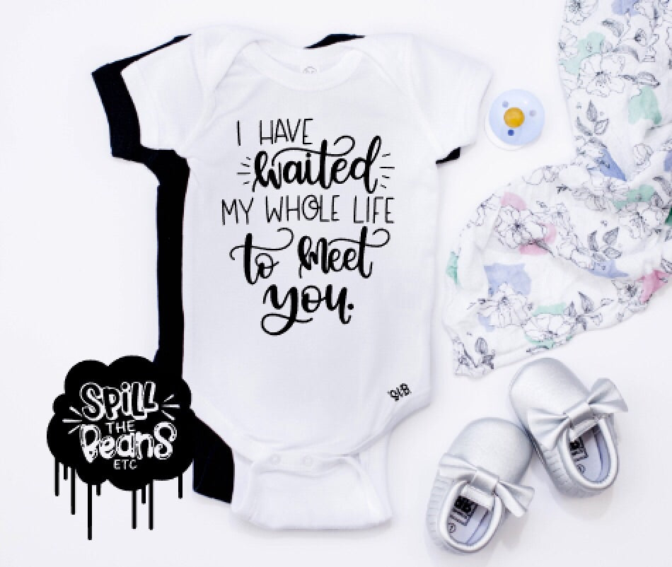 Waited My Whole Life Toddler T-Shirt