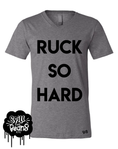 Ruck So Hard Tank or Tee